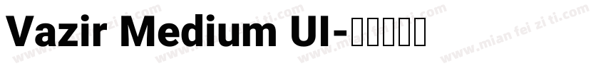 Vazir Medium UI字体转换